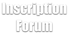 Inscription Forum